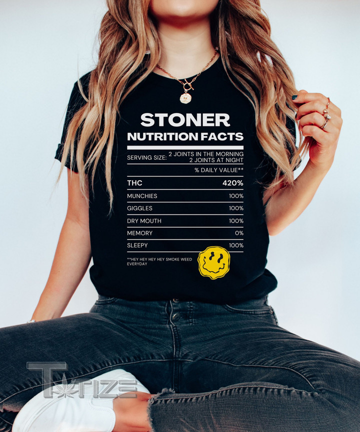 Weed Nutrition Facts Shirt for Stoner Birthday Gift Graphic Unisex T Shirt, Sweatshirt, Hoodie Size S - 5XL