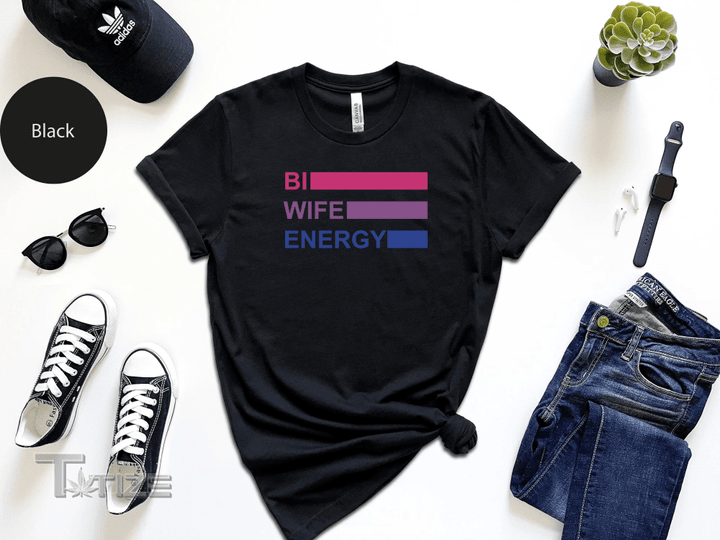 Bi Wife Energy Shirt  Bi Pride Shirt  LGBT Shirt  Pride Tee Graphic Unisex T Shirt, Sweatshirt, Hoodie Size S - 5XL
