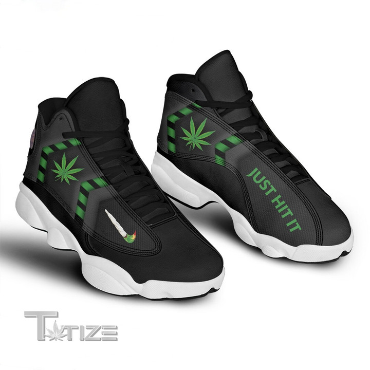 Just Hit It Weed Leaf Cannabis Gift 13 Sneakers XIII Shoes