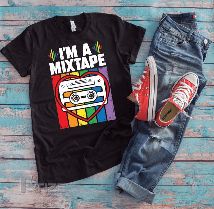 LGBT Shirt  I'm A Mixtape  Funny Gay Pride Rainbow Flag Graphic Unisex T Shirt, Sweatshirt, Hoodie Size S - 5XL