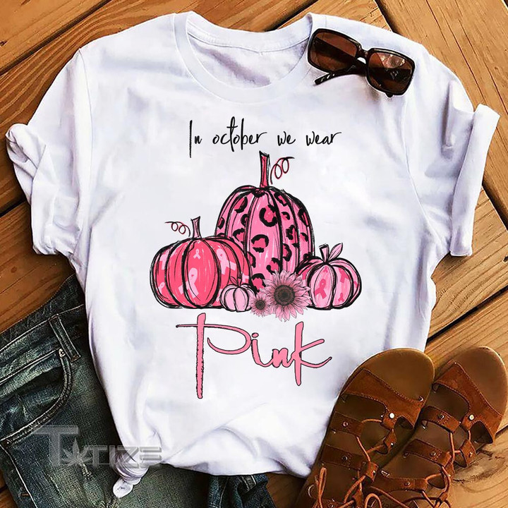 In October We Wear Pink Breast Cancer Awareness 2024 Graphic Unisex T Shirt, Sweatshirt, Hoodie Size S - 5XL