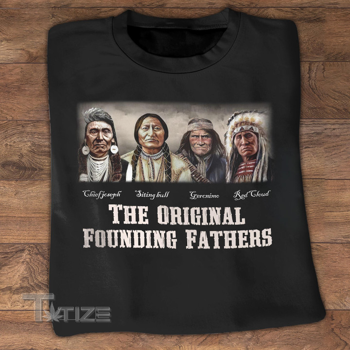 Native The Original Founding Fathers Graphic Unisex T Shirt, Sweatshirt, Hoodie Size S - 5XL