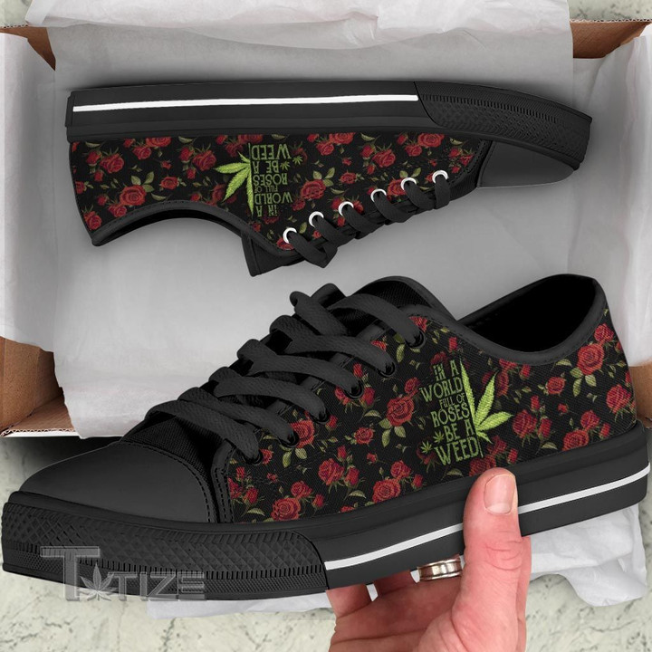 In a world full of rose be a weed Low Top Canvas Shoes
