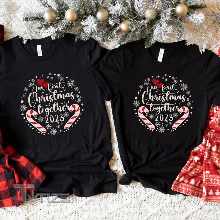 Couples Christmas Shirts Our First Christmas Together Graphic Unisex T Shirt, Sweatshirt, Hoodie Size S - 5XL