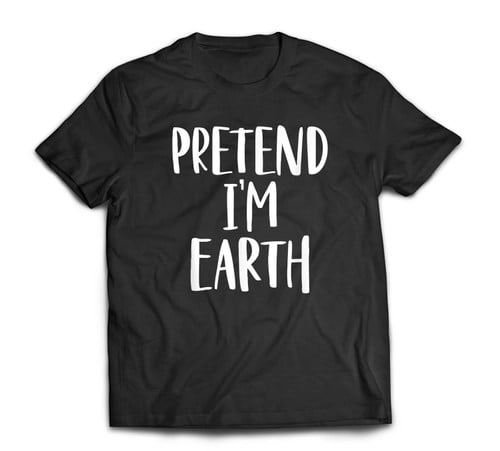 Pretend I'm Earth Solar System Costume Halloween Party Custom Graphic T-Shirt