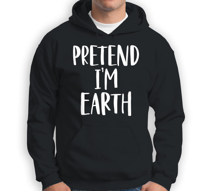 Pretend I'm Earth Solar System Costume Halloween Party Sweatshirt & Hoodie