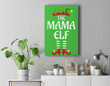 Mama Elf Family Matching Group Christmas Premium Wall Art Canvas Decor-New Portrait Wall Art-Kelly