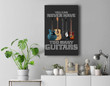 You Can Never Have Too Many Guitars Musician Player Premium Wall Art Canvas Decor-New Portrait Wall Art-Black