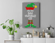 I'm The Bah Humbug Elf Matching Family Christmas Costume Premium Wall Art Canvas Decor-New Portrait Wall Art-Gray