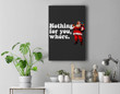 Nothing for you WHORE Christmas Meme Retro Santa Premium Wall Art Canvas Decor-New Portrait Wall Art-Black