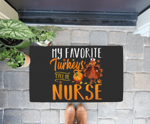 My Favorite Turkeys Call Me Nurse Thanksgiving Thankful Gift Doorrmat