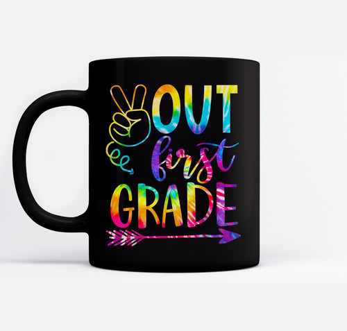 Peace Out First 1st Grade Happy Last Day Of School Tie Dye Mugs