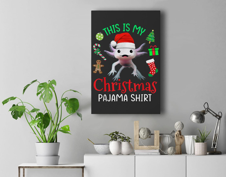 This is my Christmas Pajama Axolotl Santa Claus Xmas Premium Wall Art Canvas Decor-New Portrait Wall Art-Black