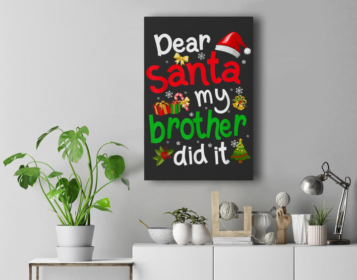 Family Funny Dear Santa My Brother Did It Christmas Pajama Premium Wall Art Canvas Decor-New Portrait Wall Art-Black