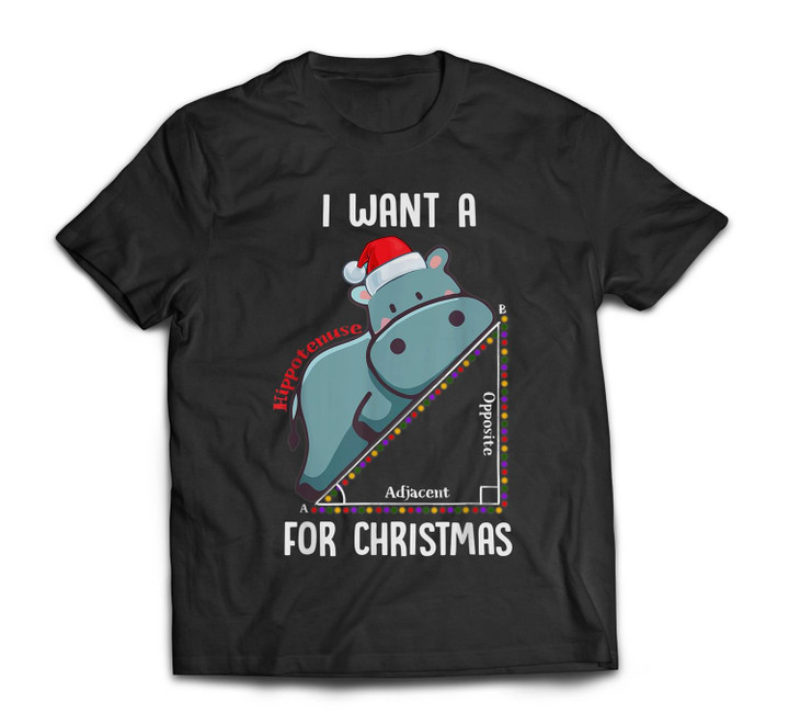 I Want A Hippotenuse for Christmas Math Teacher Xmas Hippo T-shirt-Men-Black