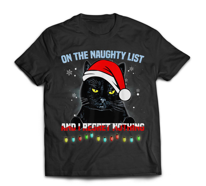 On The Naughty List And I Regret Nothing Cat Christmas T-shirt-Men-Black