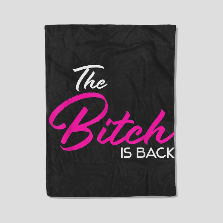 Adult Vulgar Saying The Bitch Is Back Best Friend Love Gift Fleece Blanket-30X40 In-Black
