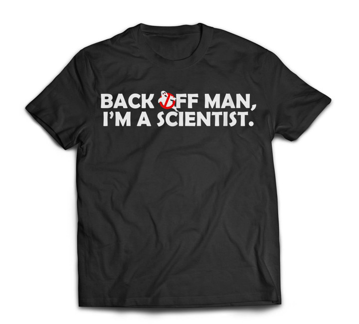 Back-off man I'm a Scientist Humor Science Christmas gifts T-shirt-Men-Black
