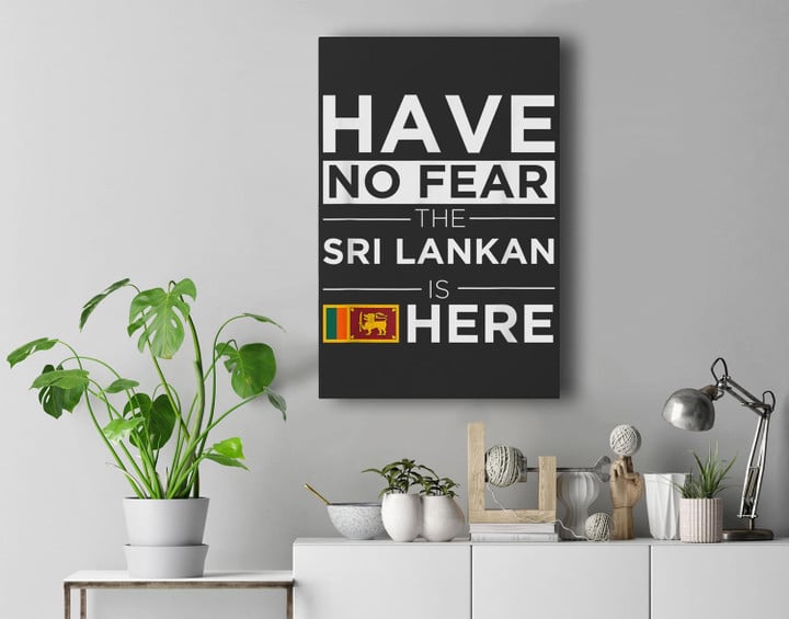 Have No Fear The Sri Lankan is here Pride Sri Lanka Proud Premium Wall Art Canvas Decor-New Portrait Wall Art-Black
