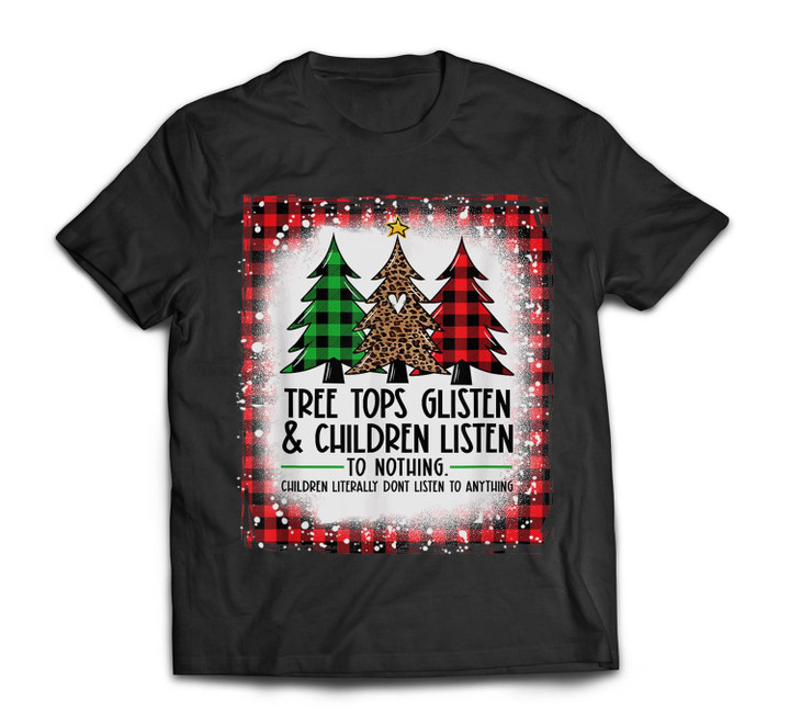 Tree Tops Glisten And Children Listen To Nothing Christmas T-shirt-Men-Black