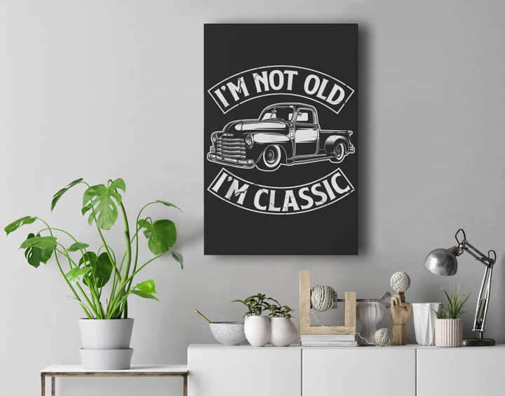 Funny I'm Not Old I'm Class Retro Vintage Pickup Trucks Premium Wall Art Canvas Decor-New Portrait Wall Art-Black
