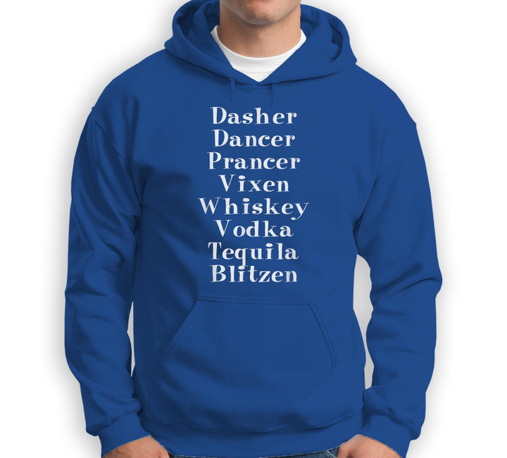 Dasher Dancer Prancer Vixen Whiskey Vodka Tequila - Alcohol Sweatshirt & Hoodie-Adult Hoodie-Royal