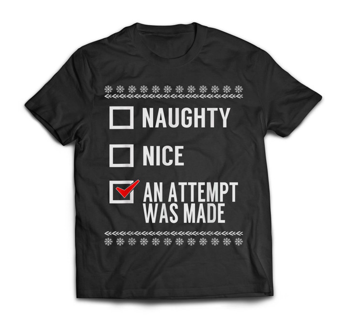 Naughty Nice An Attempt Was Made - Christmas Checklist T-shirt-Men-Black