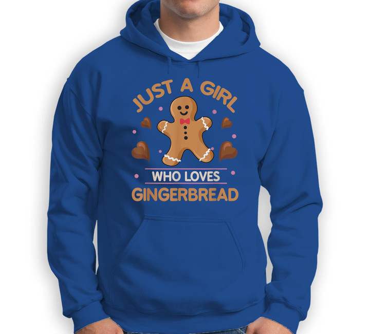 Just A Girl Who Loves Gingerbread Man Funny Christmas Sweatshirt & Hoodie-Adult Hoodie-Royal
