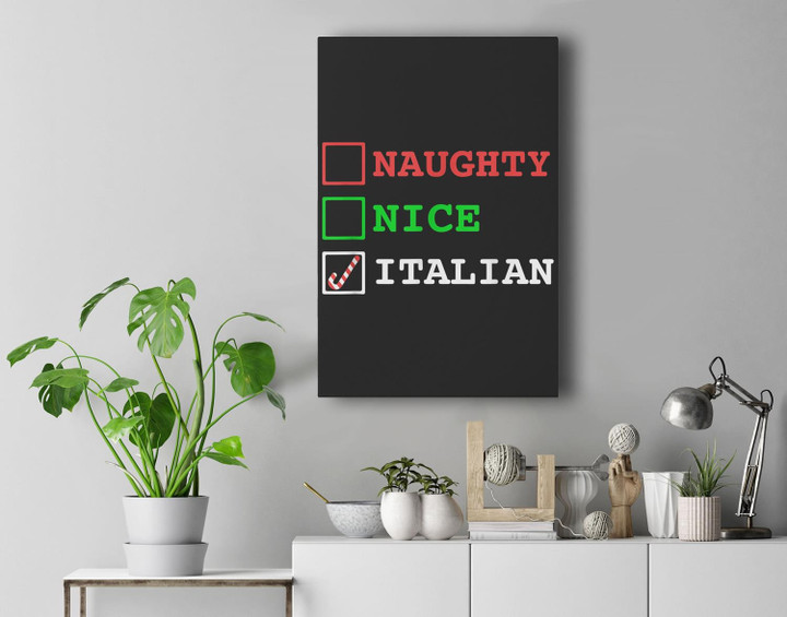Naughty Nice Italian Xmas Funny Christmas Italy Joke Italia Premium Wall Art Canvas Decor-New Portrait Wall Art-Black