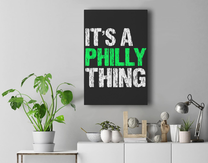 IT'S A PHILLY THING - It's A Philadelphia Thing Fan Lover Premium Wall Art Canvas Decor-New Portrait Wall Art-Black