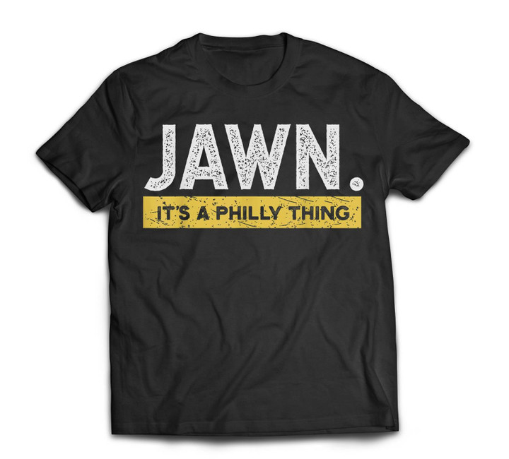 Jawn Philadelphia Slang Proud Philly Represent City Pride T-shirt-Men-Black