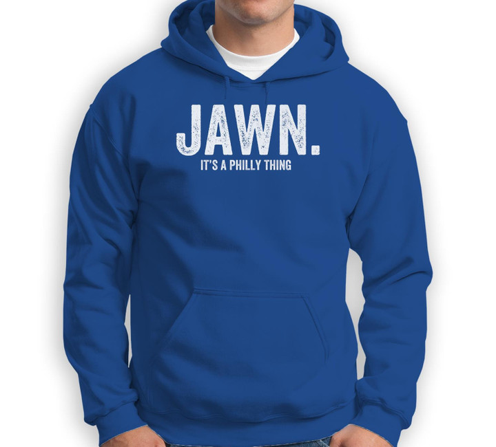 Jawn It's A Philly Thing Philadelphia Fan Pride Love Slang Premium Sweatshirt & Hoodie-Adult Hoodie-Royal