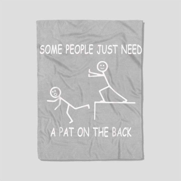 Some People Just Need A Pat On The Back Fleece Blanket-30X40 In-White