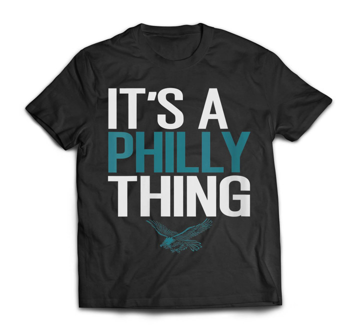 Womens IT'S A PHILLY THING - It's A Philadelphia Thing Fan Lover T-shirt-Men-Black