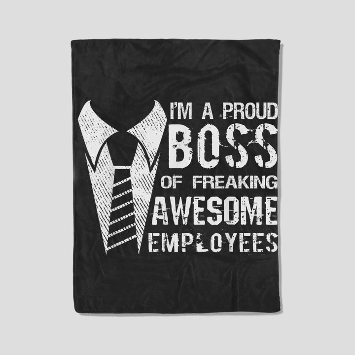 I'm A Proud Boss Of Freaking Awesome Employees Funny Boss Fleece Blanket-30X40 In-Black