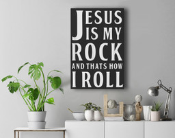 Jesus Is My Rock and Thats How I Roll Premium Wall Art Canvas Decor-New Portrait Wall Art-Black