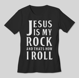 Jesus Is My Rock and Thats How I Roll T-shirt-Women-Black