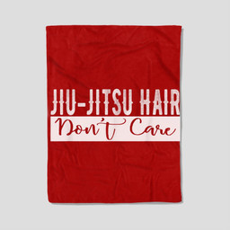 Jiu-Jitsu Hair Don't Care BJJ MMA Funny Fight Champion Fleece Blanket-30X40 In-Red