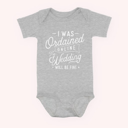 I Was Ordained Online - Ordained Minister Wedding Officiant Baby & Infant Bodysuits-Baby Onesie-Hearther
