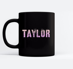 Vintage TAYLOR Girls Name Grunge Pink Custom Birthday Lady Mugs-Ceramic Mug-Black