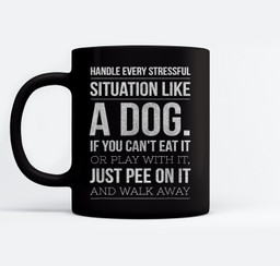 Handle Stress Like A Dog - Dog Lover for Men &amp; Women Mugs-Ceramic Mug-Black