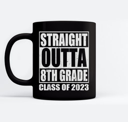 Straight Outta 8th Grade Class of 2023 Eighth Graduation Mugs-Ceramic Mug-Black
