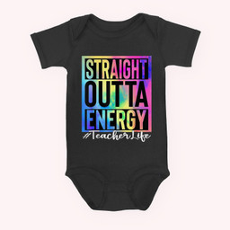 Teacher Straight Outta Energy Teacher Life Tie Dye Baby & Infant Bodysuits-Baby Onesie-Black