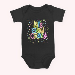 Let's Glow Crazy in bright colors Dance Wear 80's and 90's Baby & Infant Bodysuits-Baby Onesie-Black
