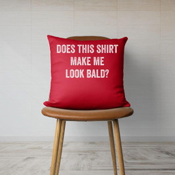 Does This Make Me Look Bald Gift Bald Is Beautiful Canvas Throw Pillow-Canvas Pillow-Red