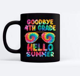 Last Day Of School Goodbye 4th Grade Hello Summer Tie Dye Mugs-Ceramic Mug-Black