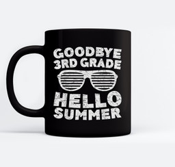 Goodbye 3rd Grade Hello Summer Third Grade Graduate Mugs-Ceramic Mug-Black