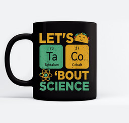 Lets Tacos Bout Science-Shirt Funny Teacher Mugs-Ceramic Mug-Black