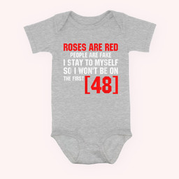 Roses Are Red People Are Fake I Stay To Myself First 48 Baby & Infant Bodysuits-Baby Onesie-Hearther