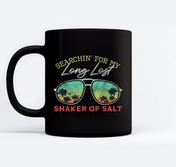 Funny Searching For My Long Lost Shaker Of Salt Shaker Mugs-Ceramic Mug-Black